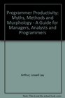 Programmer Productivity Myths Methods and Murphy's Law