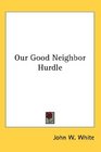 Our Good Neighbor Hurdle