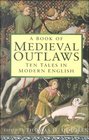 Medieval Outlaws: Ten Tales in Modern English