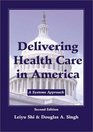 Delivering Health Care in America A Systems Approach Second Edition