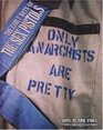 The Early Days of The Sex Pistols Only Anarchists Are Pretty