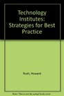 Technology Institutes Strategies for best practice