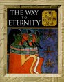 The Way to Eternity Egyptian Myth