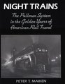 Night Trains  The Pullman Systems in the Golden Years of American Rail Travel