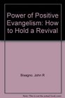 Power of Positive Evangelism How to Hold a Revival