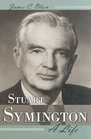 Stuart Symington A Life