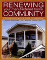 Renewing Your Manufactured Home Community A Community Owner's Guide to Upgrading