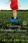 Cleaning Nabokov\'s House: A Novel