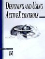 Designing and Using ActiveX Controls
