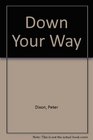 Down Your Way