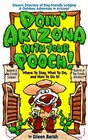 Doin' Arizona With Your Pooch!: Eileen's Directory of Dog-Friendly Lodging & Outdoor Adventures in Arizona (Vacationing With Your Pet Travel Series)