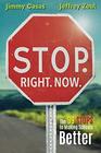 Stop Right Now 39 Stops to Making School Better