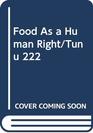 Food As a Human Right/Tunu 222