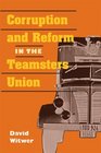 Corruption and Reform in the Teamsters Union
