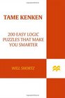 Will Shortz Presents Tame KenKen 200 Easy Logic Puzzles That Make You Smarter