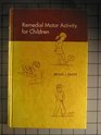 Remedial Motor Activity for Children