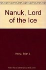 Nanuk Lord of the Ice