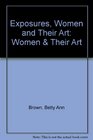 Exposures Women and Their Art Women  Their Art