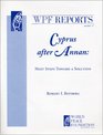 Cyprus After Annan Next Steps Toward a Solution