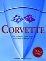 Corvette : The Definitive Guide to the All-American Sports Car