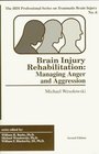 Brain Injury Rehabilitation Managing Anger and Aggression