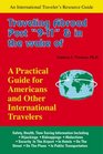Traveling Abroad Post 911  in the Wake of Terrorism A Practical Guide for Americans and Other International Travelers