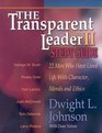 Transparent Leader II 22 Men Who Have Lived Life with Character Morals and Ethics