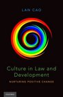 Culture in Law and Development Nurturing Positive Change