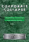Corporate Collapse  Regulatory Accounting and Ethical Failure