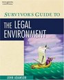 Survivor's Guide to the Legal Environment