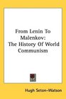From Lenin To Malenkov The History Of World Communism