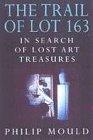 The Trail of Lot 163 In Search of Lost Art Treasures