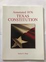 Annotated 1876 Texas Constitution