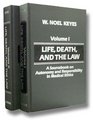 Life Death and the Law A Sourcebook on Autonomy and Responsibility in Medical Ethics