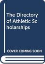 The Directory of Athletic Scholarships