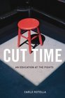 Cut Time  An Education at the Fights