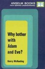 Why Bother with Adam and Eve P