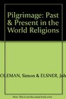 Pilgrimage Past  Present in the World Religions