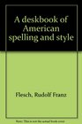 A deskbook of American spelling and style