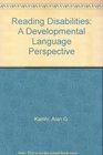 Reading Disabilities A Developmental Language Perspective