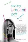 Every Crooked Pot A novel