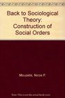Back to Sociological Theory Construction of Social Orders