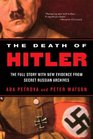 The Death of Hitler The Full Story with New Evidence from Secret Russian Archives