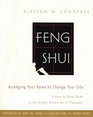Feng Shui : Arranging Your Home to Change Your Life