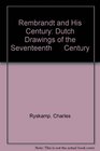 Rembrandt and His Century Dutch Drawings of the Seventeenth      Century