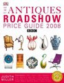 The Antiques Roadshow Price Guide 2008 BBC