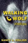Walking Wolf A Weird Western