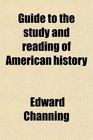 Guide to the study and reading of American history