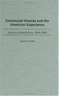 Communal Utopias and the American Experience Secular Communities 18242000