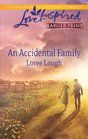 An Accidental Family (Steeple Hill Love Inspired) (Larger Print)